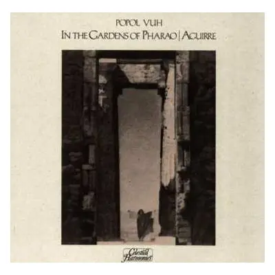 CD Popol Vuh: In The Gardens Of Pharao / Aguirre