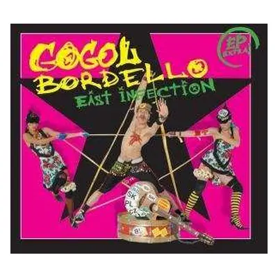 CD Gogol Bordello: East Infection