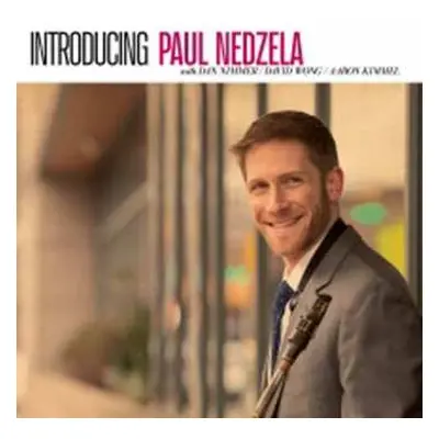 CD Paul Nedzela: Introducing Paul Nedzela