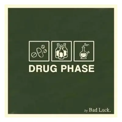 CD Bad Luck: Drug Phase