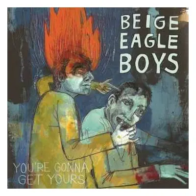 CD Beige Eagle Boys: You're Gonna Get Yours