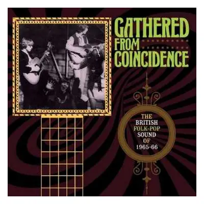 3CD/Box Set Various: Gathered From Coincidence: The British Folk-Pop Sound Of 1965-66