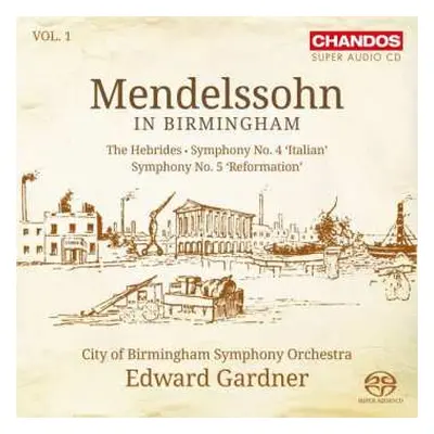 SACD Felix Mendelssohn-Bartholdy: The Hebrides • Symphony No. 4 'Italian' • Symphony No. 5 'Refo