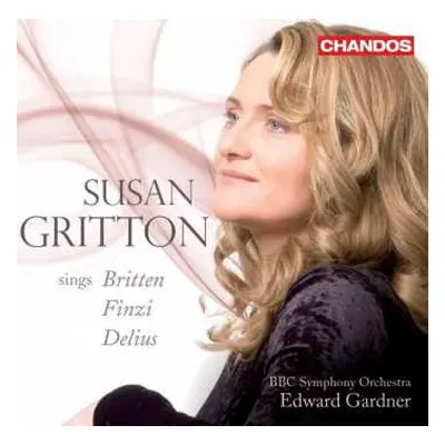 CD Benjamin Britten: Susan Gritton Sings Britten Finzi Delius