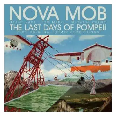 CD Nova Mob: The Last Days Of Pompeii (Plus Original Demo Recordings)