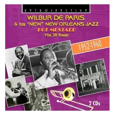 2CD Wilbur De Paris And His New New Orleans Jazz: Hot Mustard