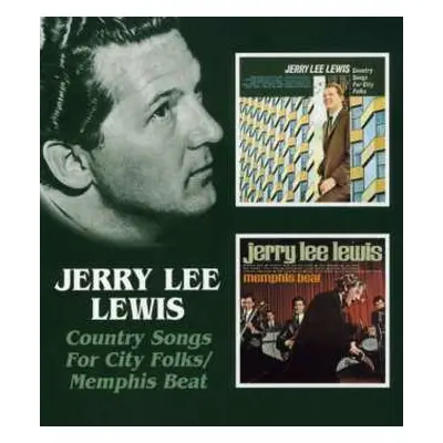 CD Jerry Lee Lewis: Country Songs For City Folks / Memphis Beat