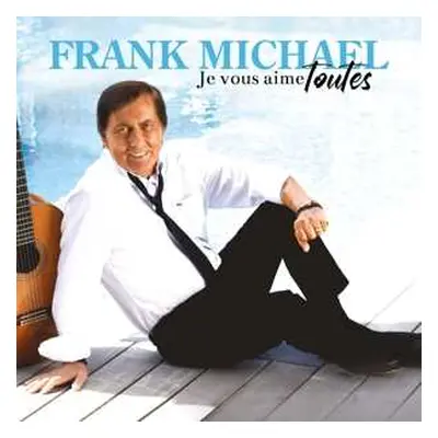 LP Frank Michael: Je Vous Aime Toutes