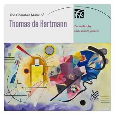 2CD Elan Sicroff: The Chamber Music of Thomas de Hartmann