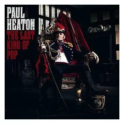 CD Paul Heaton: The Last King Of Pop