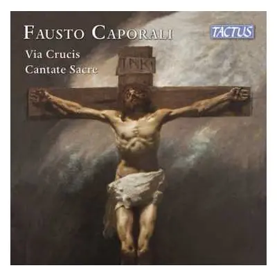 2CD Fausto Caporali: Via Crucis Für Chor & 2 Orgeln