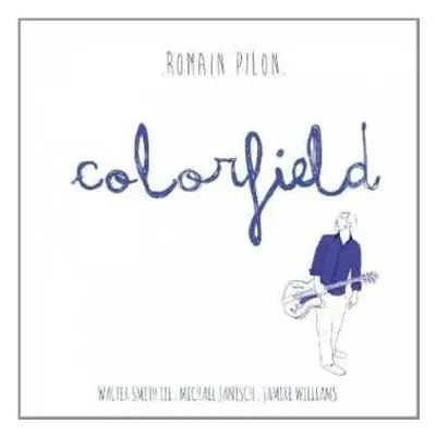 CD Romain Pilon: Colorfield