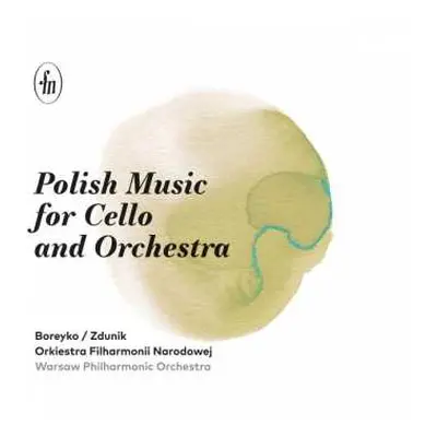 CD Alexandre Tansman: Marcin Zdunik - Polish Music For Cello And Orchestra