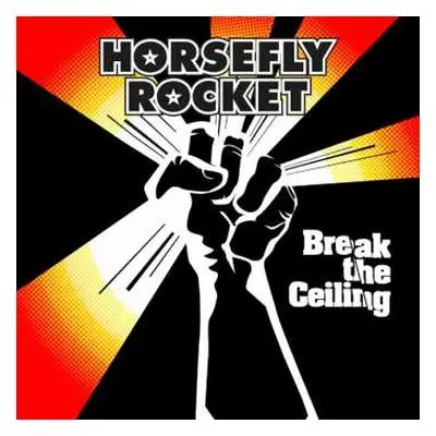 CD Horsefly Rocket: Break The Ceiling