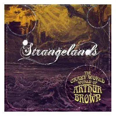 CD The Crazy World Of Arthur Brown: Strangelands