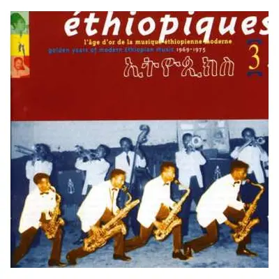 CD Various: Éthiopiques 3 : Golden Years Of Modern Ethiopian Music 1969-1975