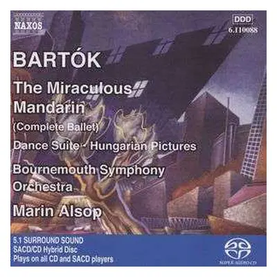 SACD Béla Bartók: The Miraculous Mandarin (Complete Ballet) / Dance Suite / Hungarian Pictures