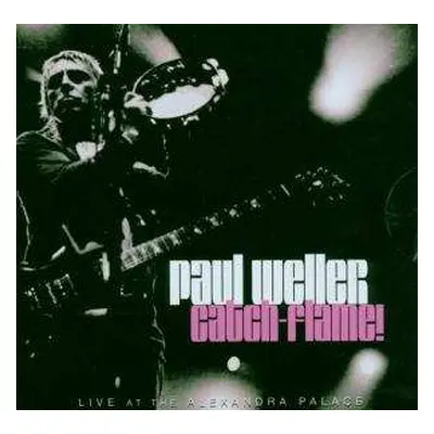 2CD Paul Weller: Catch-Flame! LTD