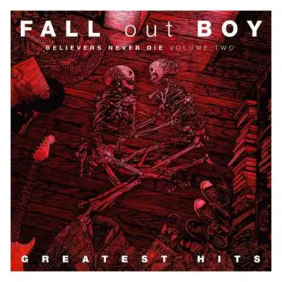 CD Fall Out Boy: Believers Never Die (Volume Two)