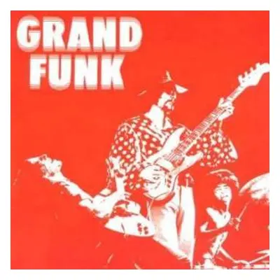 CD Grand Funk Railroad: Grand Funk