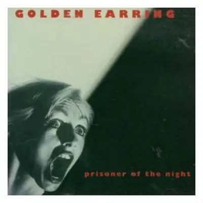 CD Golden Earring: Prisoner Of The Night