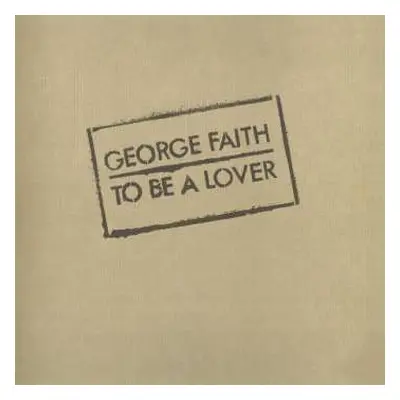 LP George Faith: To Be A Lover