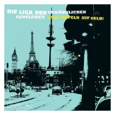 LP/CD Die Liga Der Gewöhnlichen Gentlemen: Alle Ampeln Auf Gelb!