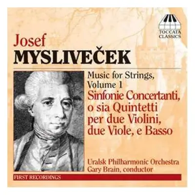 CD Josef Mysliveček: Music For Strings Volume 1 Sinfonie Concertanti