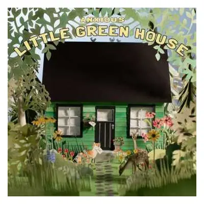 CD Anxious: Little Green House