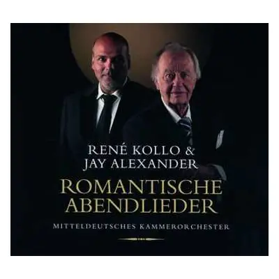 CD Rene/jay Alexander Kollo: Rene Kollo & Jay Alexander - Romantische Abendlieder Für Tenor & St