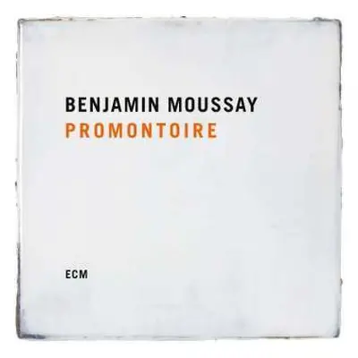 CD Benjamin Moussay: Promontoire