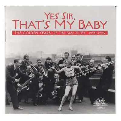 CD Various: Yes Sir, That's My Baby (The Golden Years Of Tin Pan Alley 1920-1929)