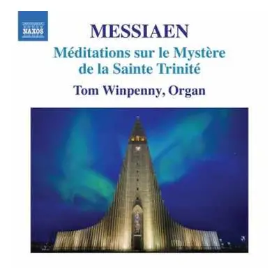 CD Olivier Messiaen: Méditations Sur Le Mystère De La Sainte Trinité