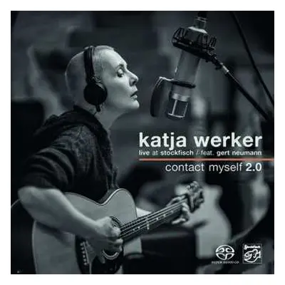 SACD Katja Werker: Contact Myself 2.0 (Live At Stockfisch)