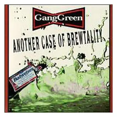 CD Gang Green: Another Case Of Brewtality