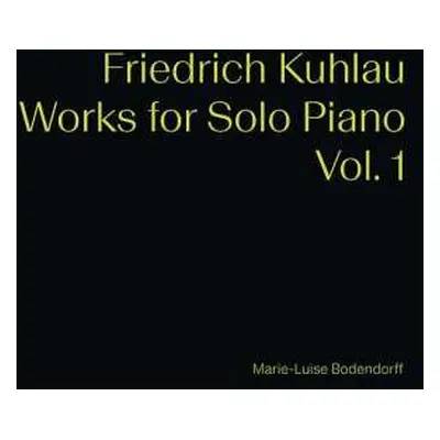 CD Daniel Friedrich Rudolph Kuhlau: Works For Solo Piano Vol. 1