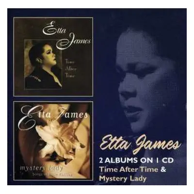 2CD Etta James: Time After Time & Mystery Lady