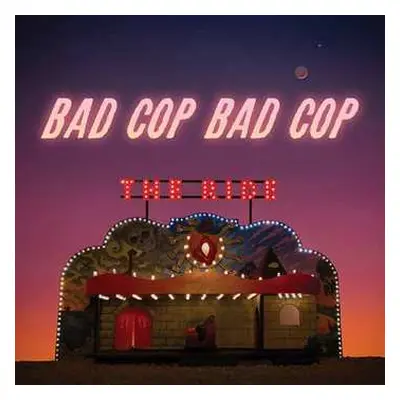 CD Bad Cop/Bad Cop: The Ride