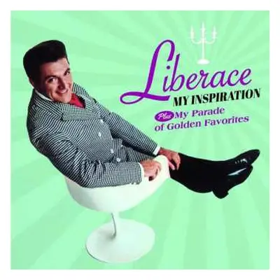 CD Liberace: My Inspiration Plus My Parade Of Golden Favorites