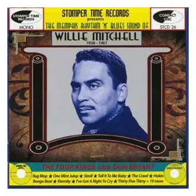 CD Willie Mitchell: The Memphis Rhythm 'N' Blues Sound Of Willie Mitchell, 1958-1961