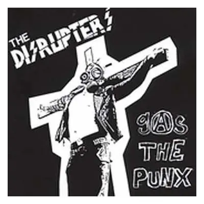 CD Disrupters: Gas The Punx