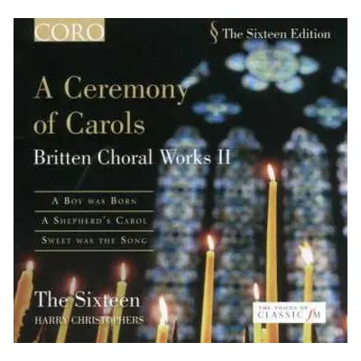 CD Benjamin Britten: A Ceremony Of Carols - Britten Choral Works II