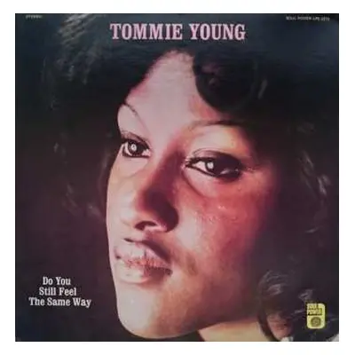 LP Tommie Young: Do You Still Feel The Same Way LTD