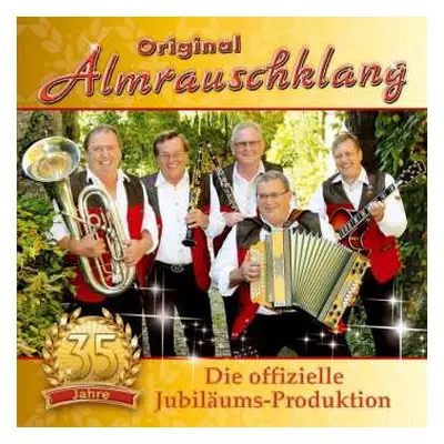 CD Original Almrauschklang: 35 Jahre - Die Offizielle Jubiläumsproduktion