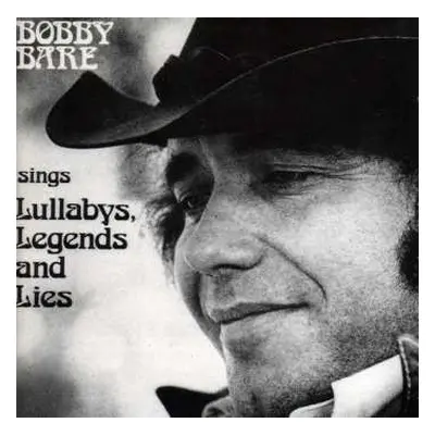 CD Bobby Bare: Sings Lullabys, Legends And Lies