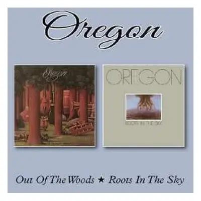 2CD Oregon: Out Of The Woods ★ Roots In The Sky