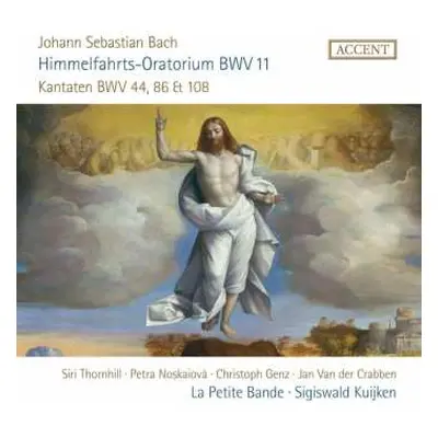 CD Johann Sebastian Bach: Himmelfahrts-oratorium (kantate) Bwv 11