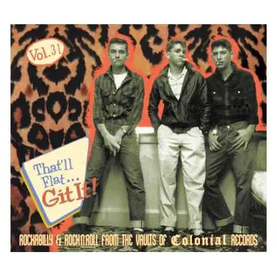 CD Various: That'll Flat ... Git It! Vol. 31: Rockabilly & Rock’N'Roll From The Vaults Of Coloni