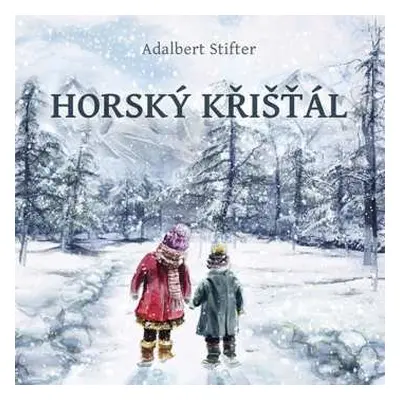 CD Jiří Schwarz: Stifter: Horský Křišťál