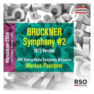 CD Anton Bruckner: Bruckner 2024 "the Complete Versions Edition" - Symphonie Nr.2 C-moll Wab 102